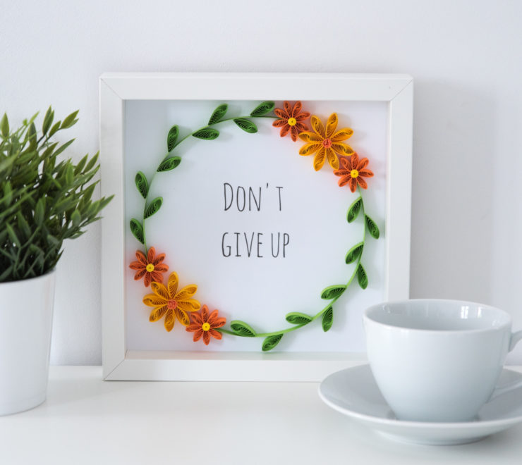 Read more about the article Don’t give up – Inspirational Quote Quilling Wall Art